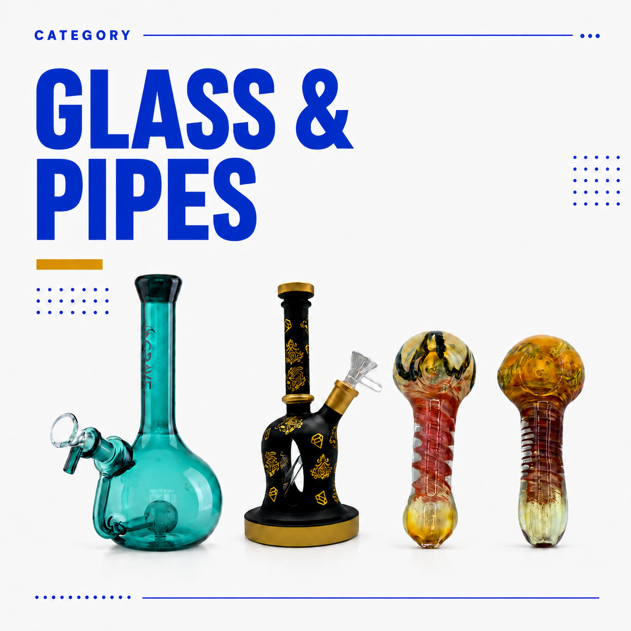 Glass & Pipes